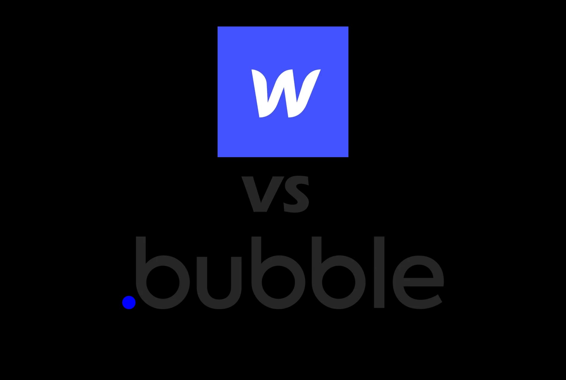 Webflow VS Bubble : quel outil pour quel usage ?